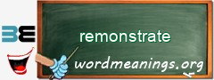 WordMeaning blackboard for remonstrate